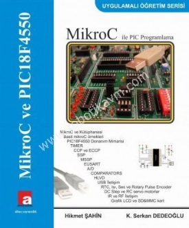 MikroC ve PIC18F4550 - Hikmet ahin, K. Serkan Dedeolu