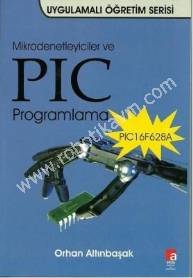 Mikrodenetleyiciler-ve-PIC-Programlama-(16F628A)---Orhan-Altinbasak