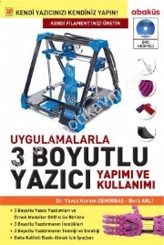 Uygulamalarla-3-Boyutlu-Yazici-Yapimi-ve-Kullanimi---Dr.-Yavuz-Kerem-Demir